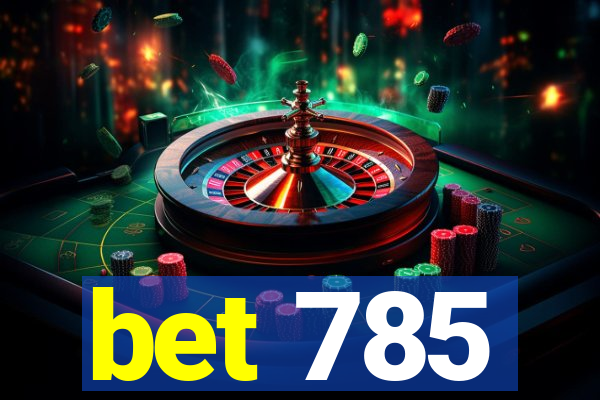 bet 785